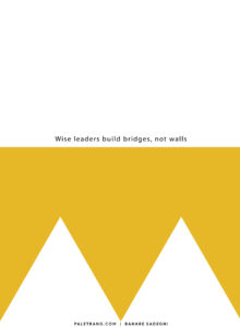 پوستر رهبران خردمند پل می‌سازند، نه دیوار